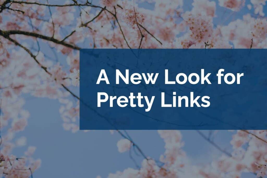 A New Look for Pretty Links
