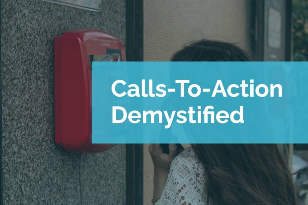 Calls-To-Action Demystified