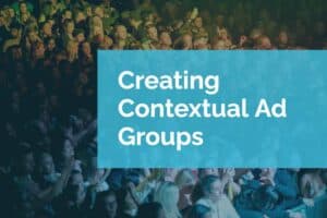 Creating Contextual Ad Groups