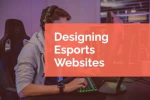 Designing Esports Websites