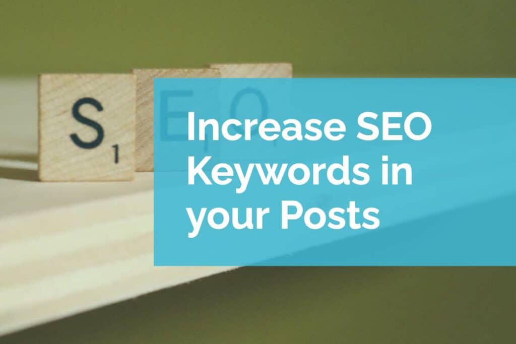 Increase SEO Keywords in your Posts SEO Keywords in your Posts