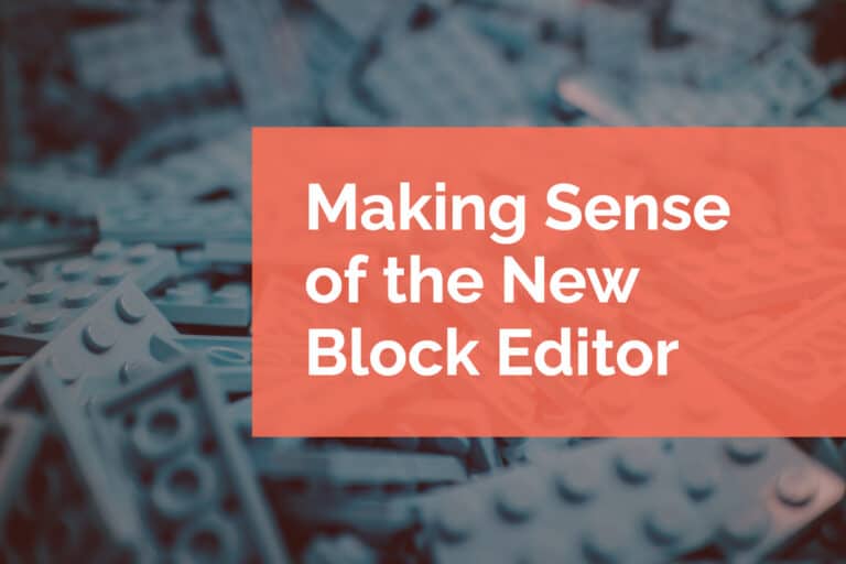 Making Sense of the New Block Editor