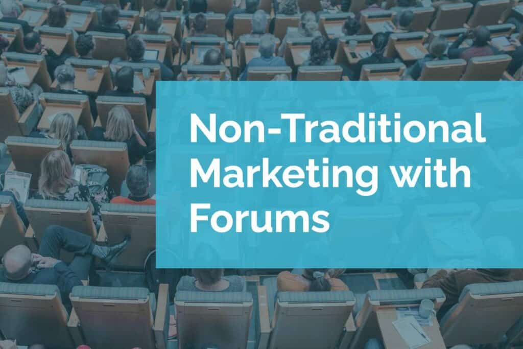 Non-Traditional Marketing with Forums