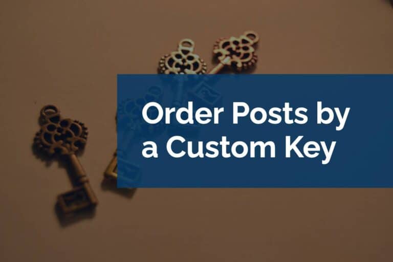 Order Posts by a Custom Key