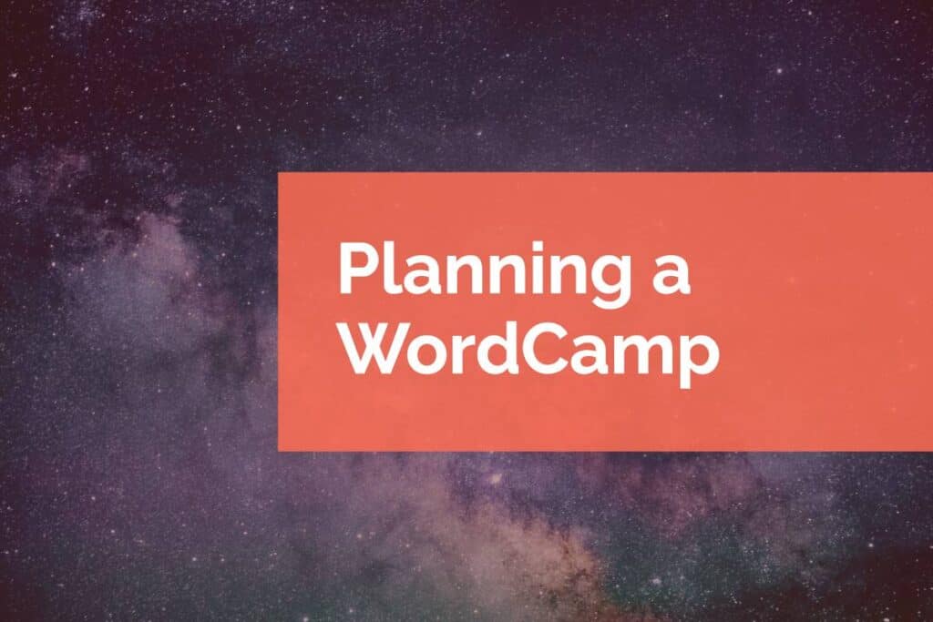 Planning a WordCamp Planning a WordCamp