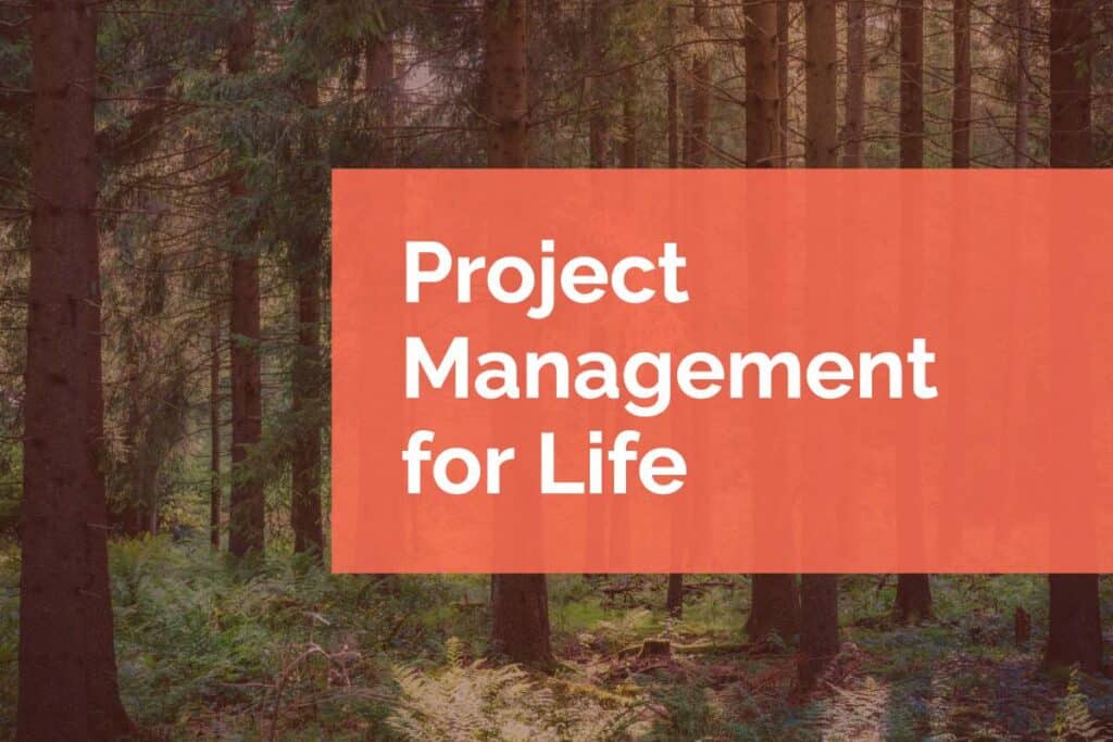 Project Management for Life Project Management for Life