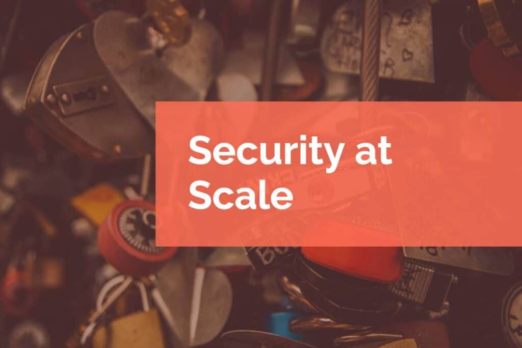 Security at Scale Security at Scale
