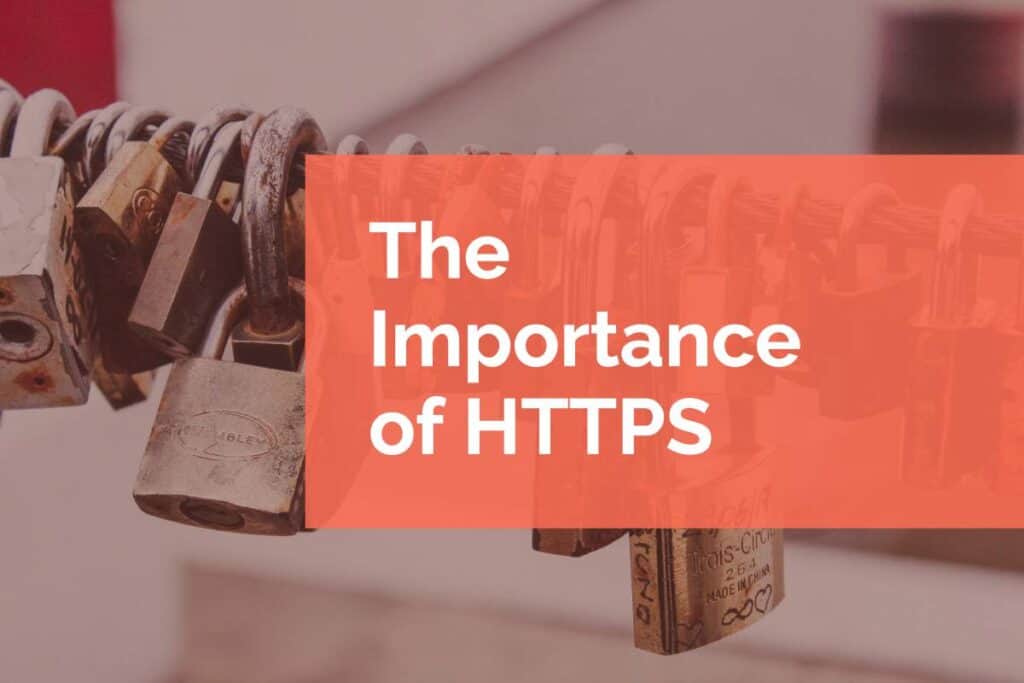 The Importance of HTTPS The Importance of HTTPS