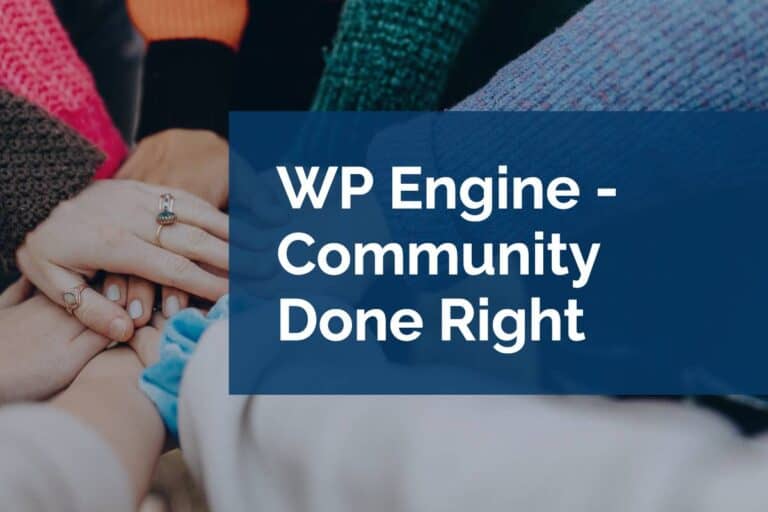 WP Engine – Community Done Right￼