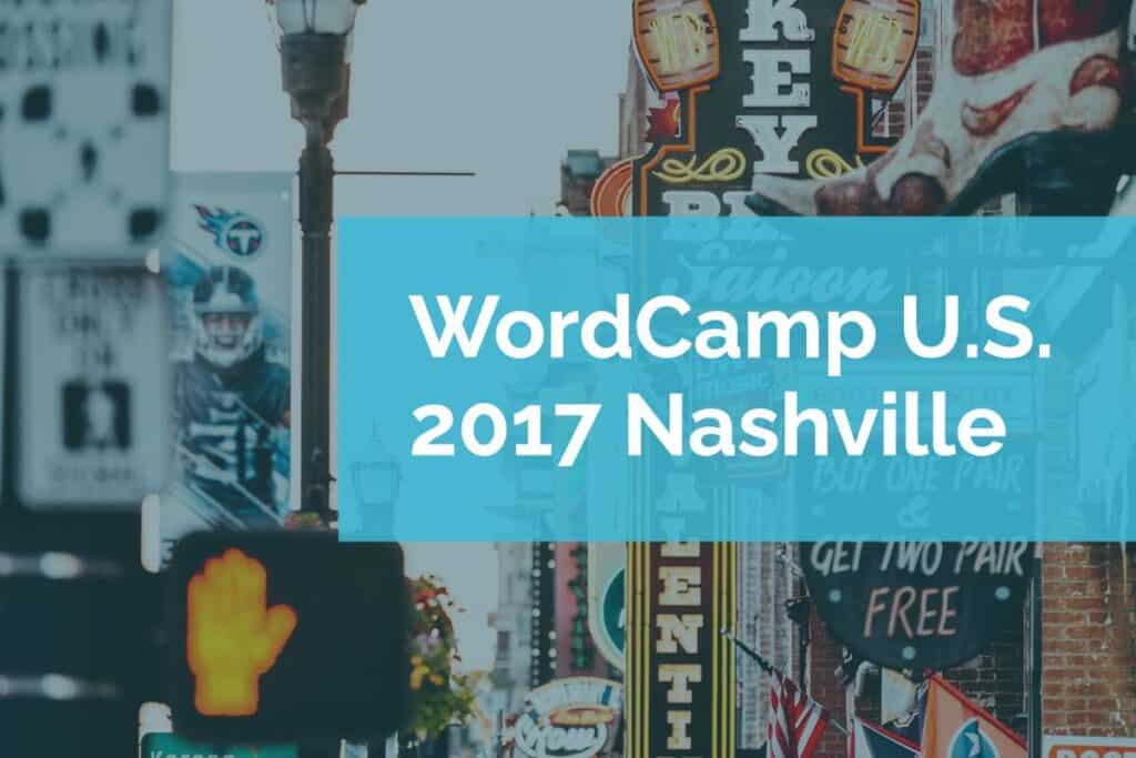 WordCamp U.S. 2017 – Nashville WordCamp U.S. 2017