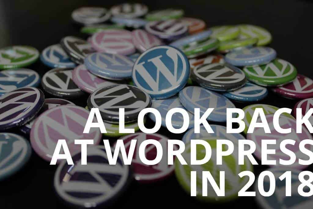 A Look Back at WordPress in 2018