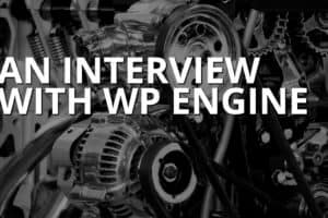 an interview with wp engine