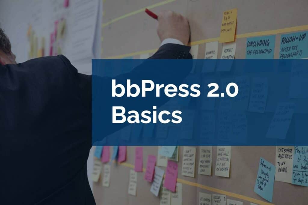 bbPress 2.0 Basics bbPress 2.0 Basics