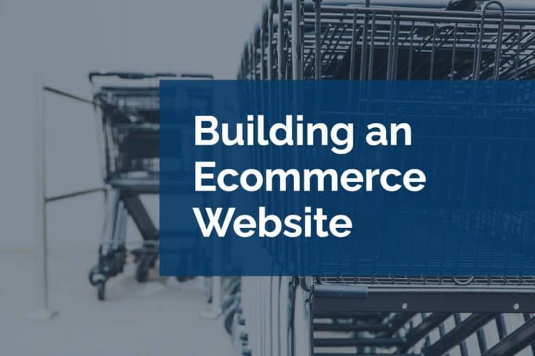 Building an Ecommerce Website – First Steps