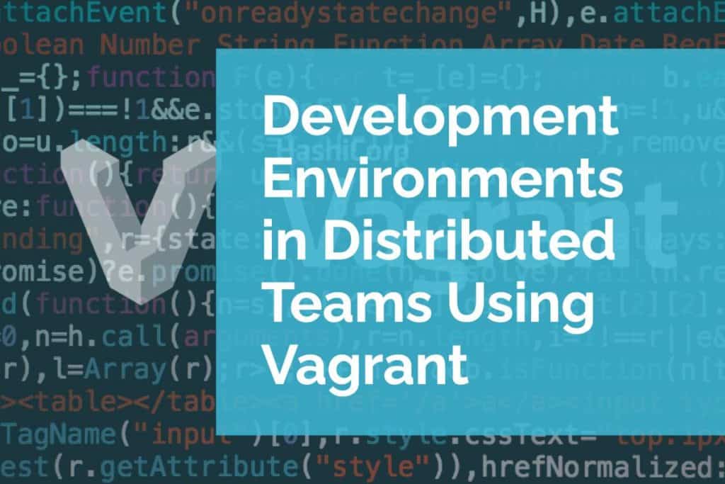 development-environments-using-vagrant Development with Vagrant