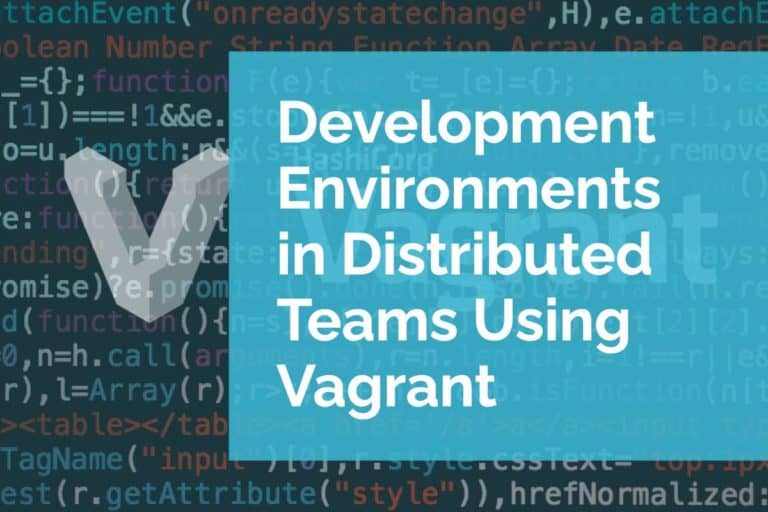 WordCamp DFW 2014: Development Environments in Distributed Teams Using Vagrant