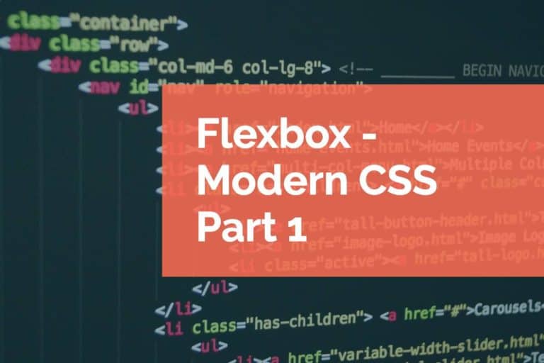 Flexbox – Modern CSS Part 1