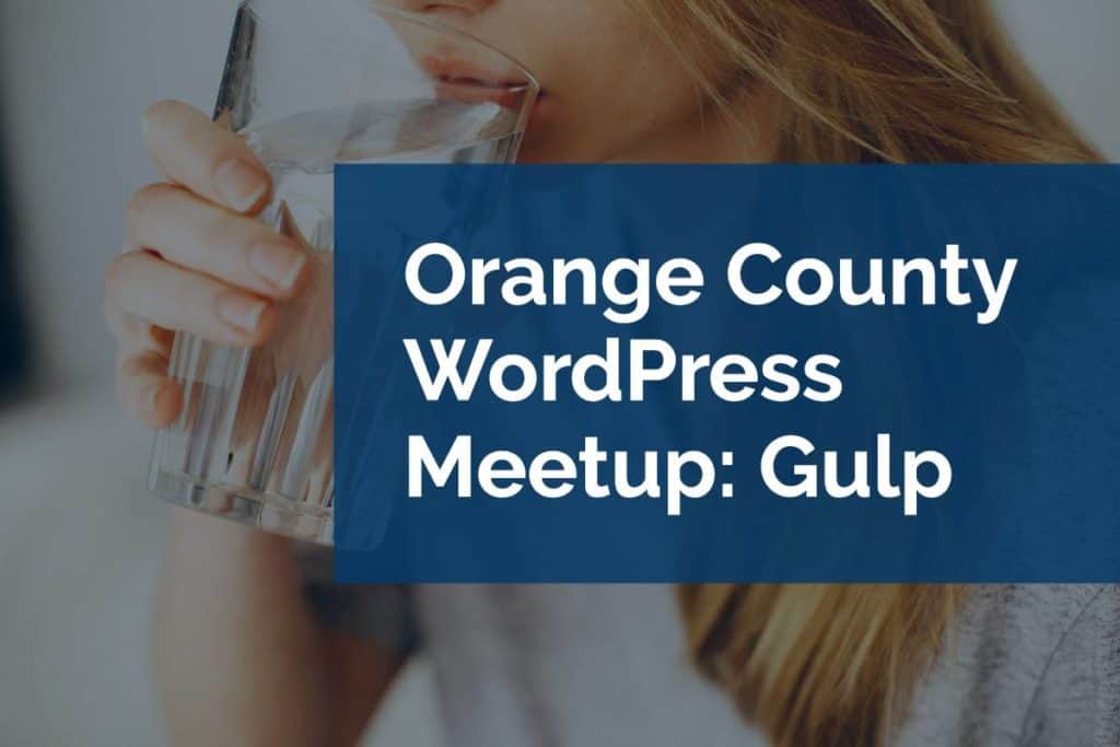 orange county wordpress meetup on gulp