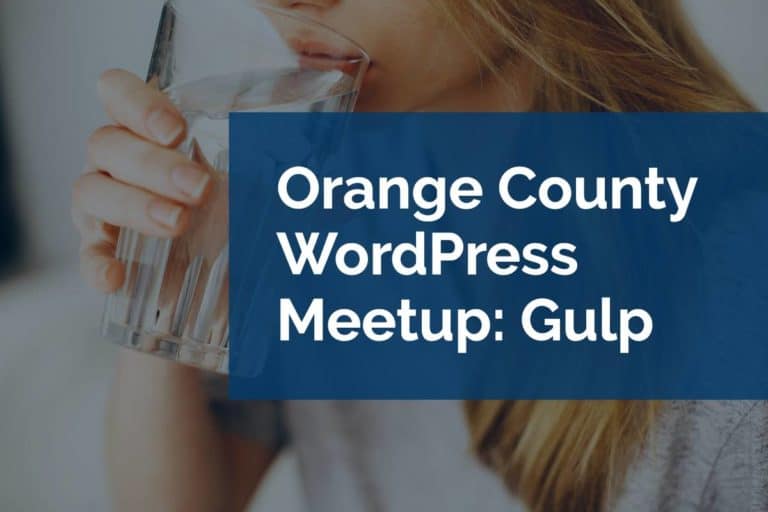 Orange County WordPress Meetup: Gulp