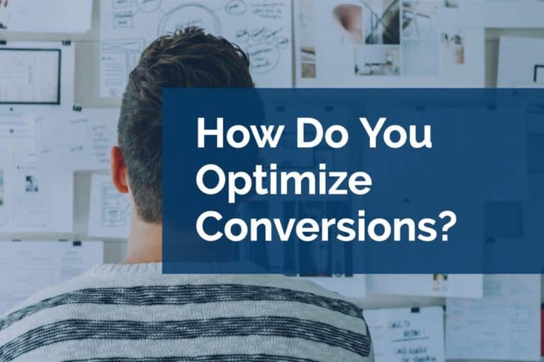 How Do You Optimize Conversions?
