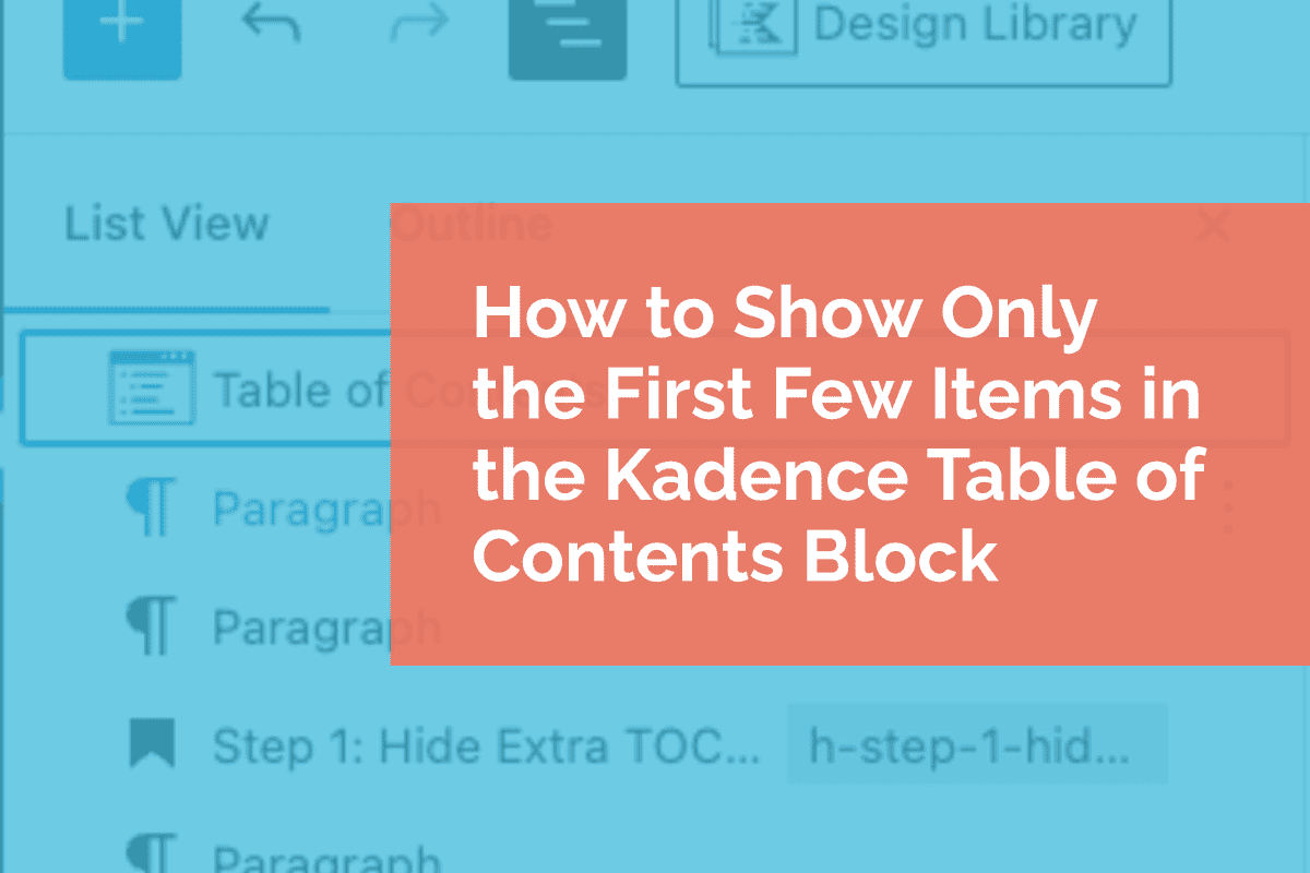 How to Show Only the First Few Items in the Kadence Table of Contents Block