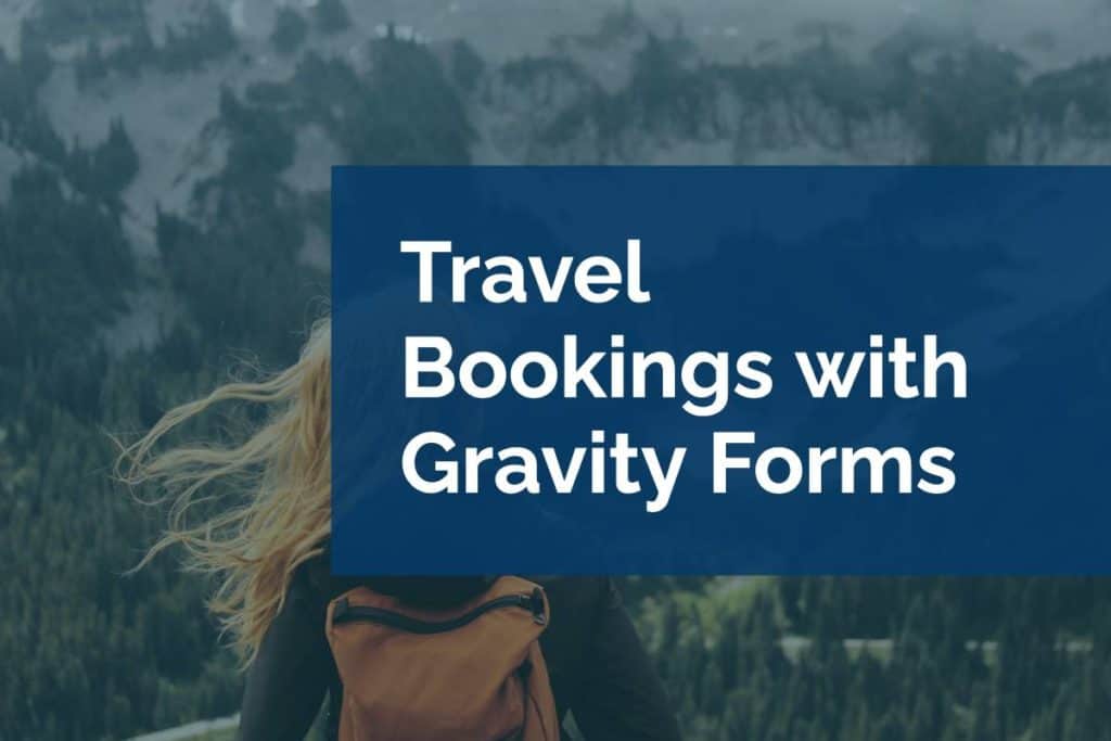 travel-bookings-gravity-forms travel booking with gravity forms