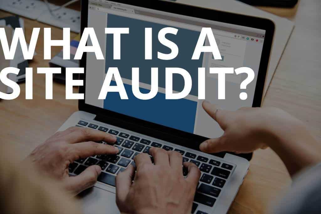 What is a site audit?