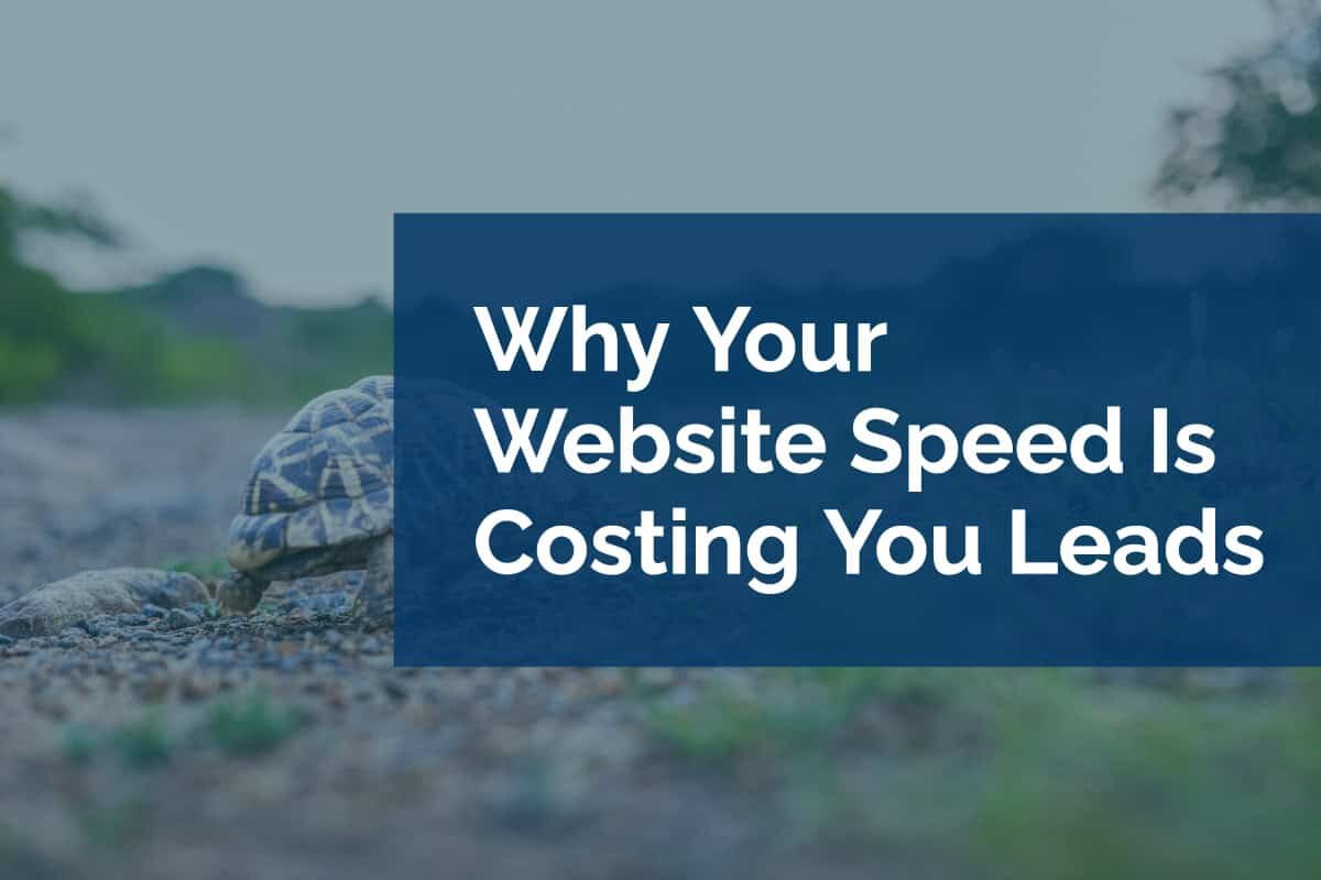 Why Your Website Speed Is Costing You Leads