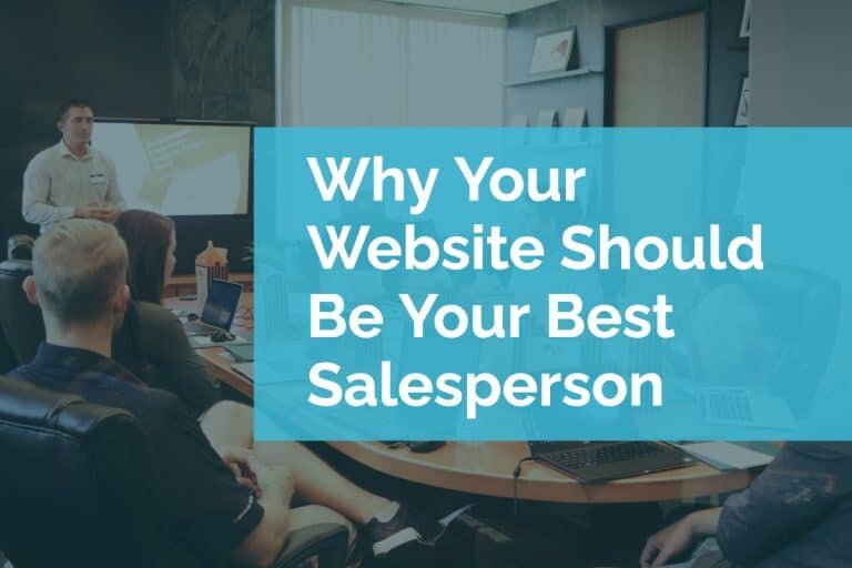 Why Your Website Should Be Your Best Salesperson